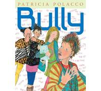 Patricia Polacco Bully (Copertina rigida)