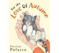 Patricia Polacco For the Love of Autumn (Copertina rigida)