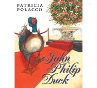Patricia Polacco John Philip Duck (Copertina rigida)