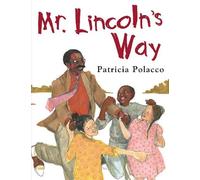 Patricia Polacco Mr. Lincoln's Way (Copertina rigida)