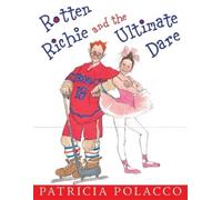 Patricia Polacco Rotten Richie and the Ultimate Dare (Copertina rigida)