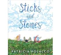 Patricia Polacco Sticks and Stones (Copertina rigida)