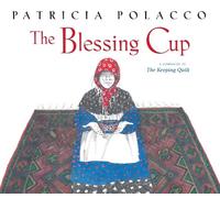 Patricia Polacco The Blessing Cup (Copertina rigida)