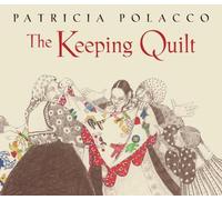 Patricia Polacco The Keeping Quilt (Copertina rigida) Aladdin Picture Books