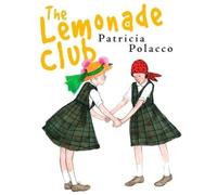 Patricia Polacco The Lemonade Club (Copertina rigida)