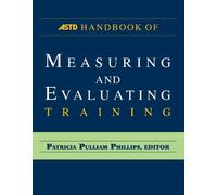 Patricia Pulliam Ph The ASTD Handbook of Measuring and Evaluating Tr (Tascabile)