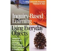 Patricia R. Herr Amy Edmonds Inquiry-Based Learning Using Everyday (Tascabile)