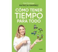 Patricia Ramíre Cómo tener tiempo para todo / How to Have Time for E (Tascabile)