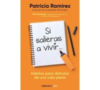 Patricia Ramírez Si salieras a vivir... / If You Went Out and Lived (Tascabile)