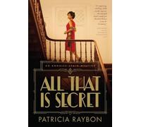 Patricia Raybon All That Is Secret (Tascabile) Annalee Spain Mystery