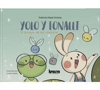 Patricia Real Ochoa Luana Es Yolo y Tonalli: El bosque de las chisp (Tascabile)