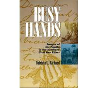 Patricia Richard Busy Hands (Copertina rigida) North's Civil War