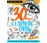 Patricia Rogers 30 Days Learning to Draw Like an Artist (Tascabile)
