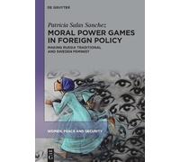 Moral Power Games in Foreign Policy: Making Russia Traditional and Sweden Feminist