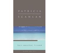 Patricia Scanlan Fair-Weather Friend (Tascabile)