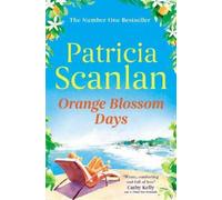 Patricia Scanlan Orange Blossom Days (Tascabile)