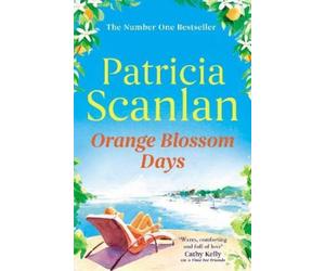 Patricia Scanlan Orange Blossom Days (Tascabile)