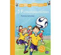 Patricia Schröd Erst ich ein Stück, dann du - 3 Fußballgeschi (Copertina rigida)