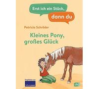 Patricia Schröd Erst ich ein Stück, dann du - Kleines Pony, g (Copertina rigida)