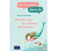 Patricia Schröd Erst ich ein Stück, dann du - Mirella und das (Copertina rigida)