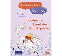 Patricia Schröd Erst ich ein Stück, dann du - Sophie im Land (Copertina rigida)