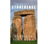 Patricia Southern The Story of Stonehenge (Tascabile)