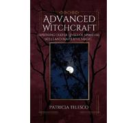 Patricia Telesco Advanced Witchcraft (Tascabile)
