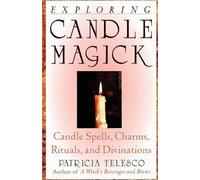 Patricia Telesco Exploring Candle Magick (Tascabile)