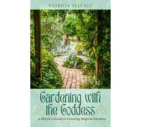 Patricia Telesco Gardening with the Goddess (Tascabile)