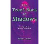 Patricia Telesco The Teen's Book of Shadows (Tascabile) (PRESALE 25/08/2025)