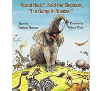 Patricia Thomas Stand Back, Said the Elephant, I'm Going to S (Copertina rigida)