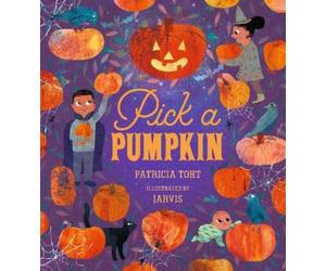 Patricia Toht Pick a Pumpkin (Copertina rigida) Pick A Celebration