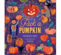 Patricia Toht Pick a Pumpkin (Libro di cartone) Pick A Celebration