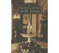 Patricia Treacy The Grand Hotels of St. Louis (Tascabile) Images of America