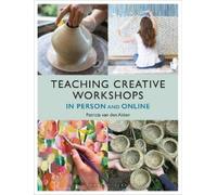 Patricia van den Akk Teaching Creative Workshops In Person and Onli (Tascabile)
