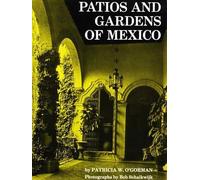 Patricia W. O'Gorman Patios and Gardens of Mexico (Copertina rigida)