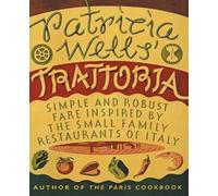 Patricia Wells Patricia Wells' Trattoria (Copertina rigida)