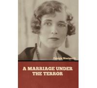 Patricia Wentworth A Marriage under the Terror (Copertina rigida)