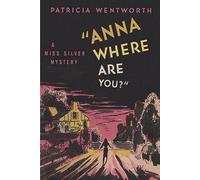 Patricia Wentworth Anna, Where Are You? (Tascabile)