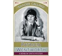 Patricia Wentworth Danger Calling (Tascabile) Benbow Smith Mysteries