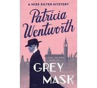 Patricia Wentworth Grey Mask (Tascabile) Miss Silver Mysteries