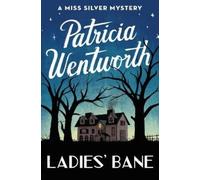 Patricia Wentworth Ladies' Bane (Tascabile) Miss Silver Mysteries