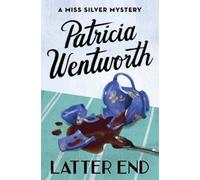 Patricia Wentworth Latter End (Tascabile) Miss Silver Mysteries