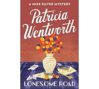 Patricia Wentworth Lonesome Road (Tascabile) Miss Silver Mysteries