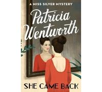 Patricia Wentworth She Came Back (Tascabile) Miss Silver Mysteries