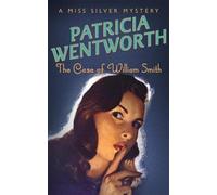Patricia Wentworth The Case of William Smith (Tascabile) Miss Silver Series