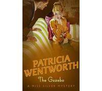 Patricia Wentworth The Gazebo (Tascabile) Miss Silver Series