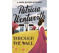 Patricia Wentworth Through the Wall (Tascabile) Miss Silver Mysteries