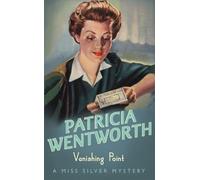 Patricia Wentworth Vanishing Point (Tascabile) Miss Silver Series