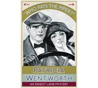 Patricia Wentworth Who Pays the Piper? (Tascabile)